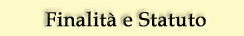 Finalita' e statuto